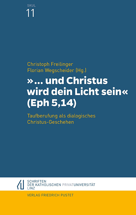 "... und Christus wird dein Licht sein" (Eph 5,14)